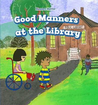 Library Binding Good Manners at the Library Book
