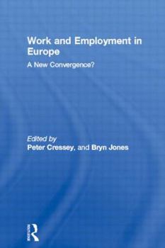 Hardcover Work and Employment in Europe: A New Convergence? Book