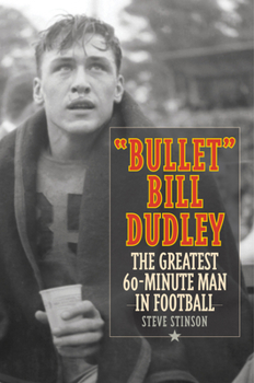 Paperback "Bullet" Bill Dudley: The Greatest 60-Minute Man in Football Book