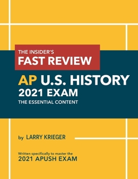 Paperback The Insider's Fast Review AP U.S. History 2021 Exam: The Essential Content Book