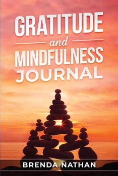 Paperback Gratitude and Mindfulness Journal: Journal to Practice Gratitude and Mindfulness Book