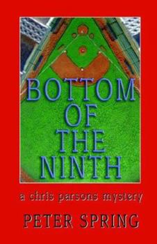 Bottom of the Ninth - Book #2 of the Chris Parsons