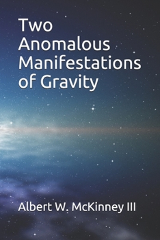 Paperback Two Anomalous Manifestations of Gravity Book