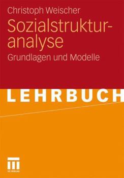 Paperback Sozialstrukturanalyse: Grundlagen Und Modelle [German] Book