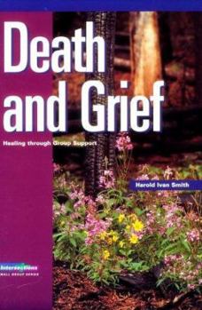 Death and Grief: Healing Through Group Support - Book  of the Intersections