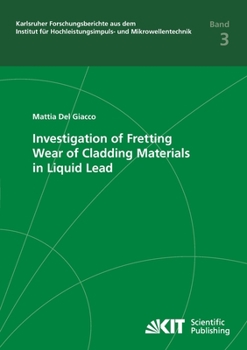 Paperback Investigation of Fretting Wear of Cladding Materials in Liquid Lead Book