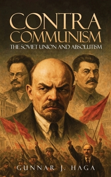 Contra Communism: The Soviet Union and Absolutism