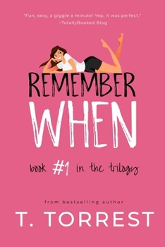 Remember When - Book #1 of the Remember Trilogy