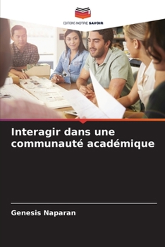 Paperback Interagir dans une communauté académique [French] Book