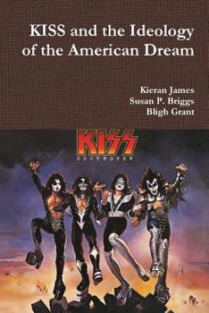 Paperback KISS and the Ideology of the American Dream Book