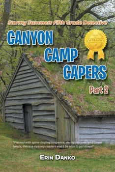 Paperback Stormy Summers Fifth Grade Detective: Canyon Camp Capers Part 2 [Large Print] Book