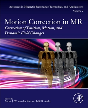Paperback Motion Correction in MR: Correction of Position, Motion, and Dynamic Field Changes Volume 6 Book