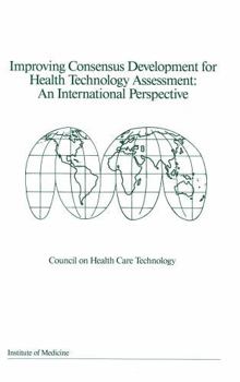 Paperback Improving Consensus Development for Health Technology Assessment: An International Perspective Book