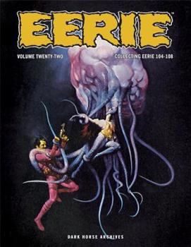 Hardcover Eerie Archives Volume 22: Collecting Eerie 104-108 Book