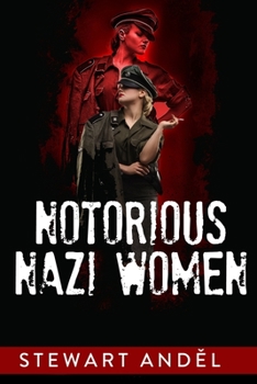 Paperback Notorious Nazi Women Book