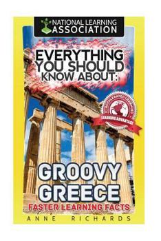 Paperback Everything You Should Know About: Groovy Greece Faster Learning Facts Book