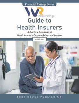 Weiss Ratings Guide to Health Insurers, Spring 2025