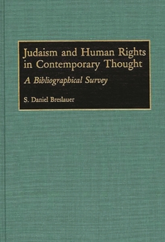 Hardcover Judaism and Human Rights in Contemporary Thought: A Bibliographical Survey Book
