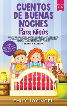 Hardcover Cuentos de Buenas Noches Para Ni?os: Incluye Consejos Para Que Tus Hijos Duerman Placidamente Ay?dalos a Sentirse Tranquilos Y Reducir El Estr?s Con H [Spanish] Book