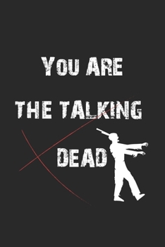 You are the talking dead: Notizbuch, Notizheft, Notizblock | Geschenk-Idee für Halloween Fans | Karo | A5 | 120 Seiten