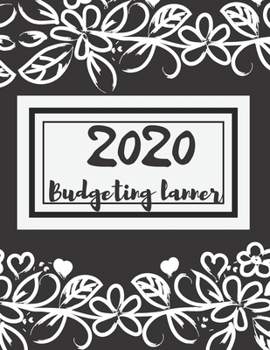 2020 Budgeting Planner: Finance Monthly & Weekly Budget Planner Expense Tracker Bill Organizer Journal Notebook | Budget Planning |Daily Expenses ... Book 8.5x11 in (Expense Tracker Budget Planne