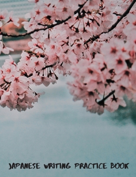 Paperback Japanese Writing Practice Book: Practice Writing Japanese Alphabet Kanji Characters Kana Scripts Hiragana Katakana Technique with Cornell Notes Japane Book