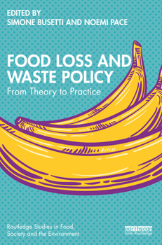 Paperback Food Loss and Waste Policy: From Theory to Practice Book