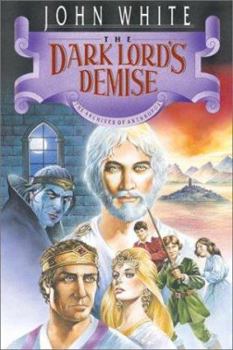The Dark Lord's Demise - Book #6 of the Archives of Anthropos