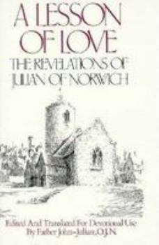 Hardcover A Lesson of Love: The Revelations of Julian of Norwich Book