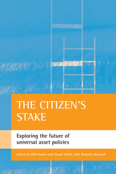 Paperback The Citizen's Stake: Exploring the Future of Universal Asset Policies Book