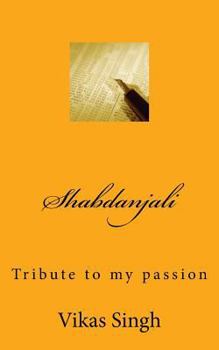 Paperback Shabdanjali: Tribute to my passion Book