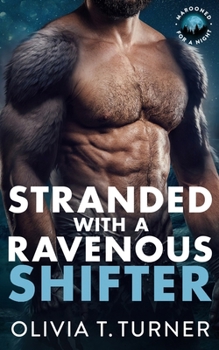 Paperback Stranded With A Ravenous Shifter Book