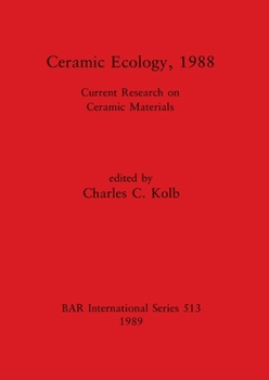 Paperback Ceramic Ecology, 1988: Current Research on Ceramic Materials Book