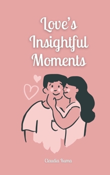 Paperback Love's Insightful Moments Book