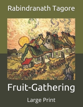 Paperback Fruit-Gathering: Large Print Book