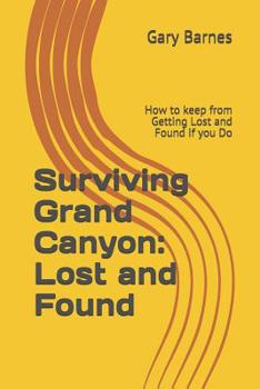 Paperback Surviving Grand Canyon: Lost and Found Book