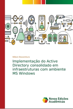 Paperback Implementação do Active Directory consolidado em infraestruturas com ambiente MS Windows [Portuguese] Book