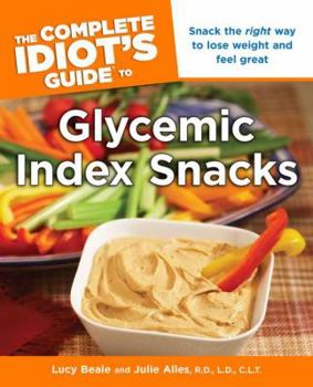 Paperback The Complete Idiot's Guide to Glycemic Index Snacks Book