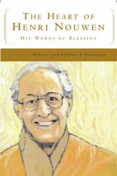 Paperback The Heart of Henri Nouwen His Words of Blessing Book