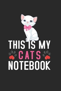 Paperback This Is My Cats Notebook: A Amazing Cute Cats notebook journal or dairy - Cats lovers gift for girls - Note Taking And Jotting Down Ideas, Gift Book