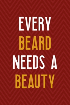 Paperback Every Beard Needs A Beauty: All Purpose 6x9 Blank Lined Notebook Journal Way Better Than A Card Trendy Unique Gift Red Zigzag Beards Book
