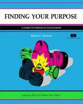 Paperback Finding Your Purpose: A Guide to Personal Fulfillment Book