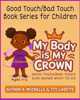 Paperback Book 1- My Body Is My Crown Ages (4-6): Zuri Knows What to Do Book