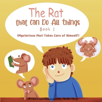 Paperback THE RAT THAT CAN DO ALL THINGS BOOK 2 (Mysterious Muri Takes Care Of Himself) Book