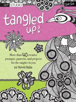Paperback Tangled Up!: More Than 40 Creative Prompts, Patterns, and Projects for the Tangler in You Book