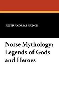 Paperback Norse Mythology: Legends of Gods and Heroes Book