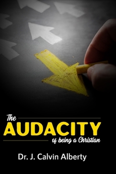 Paperback The Audacity of Being a Christian: How could you have thought it was going to be easy? Book