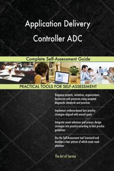 Paperback Application Delivery Controller ADC Complete Self-Assessment Guide Book