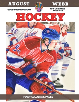 Paperback Good Coloring Book for children Ages 6-12 - Hockey - Many colouring pages Book