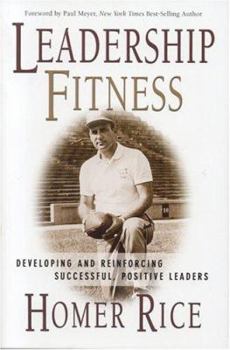 Hardcover Leadership Fitness: Developing and Reinforcing Successful, Positive Leaders Book